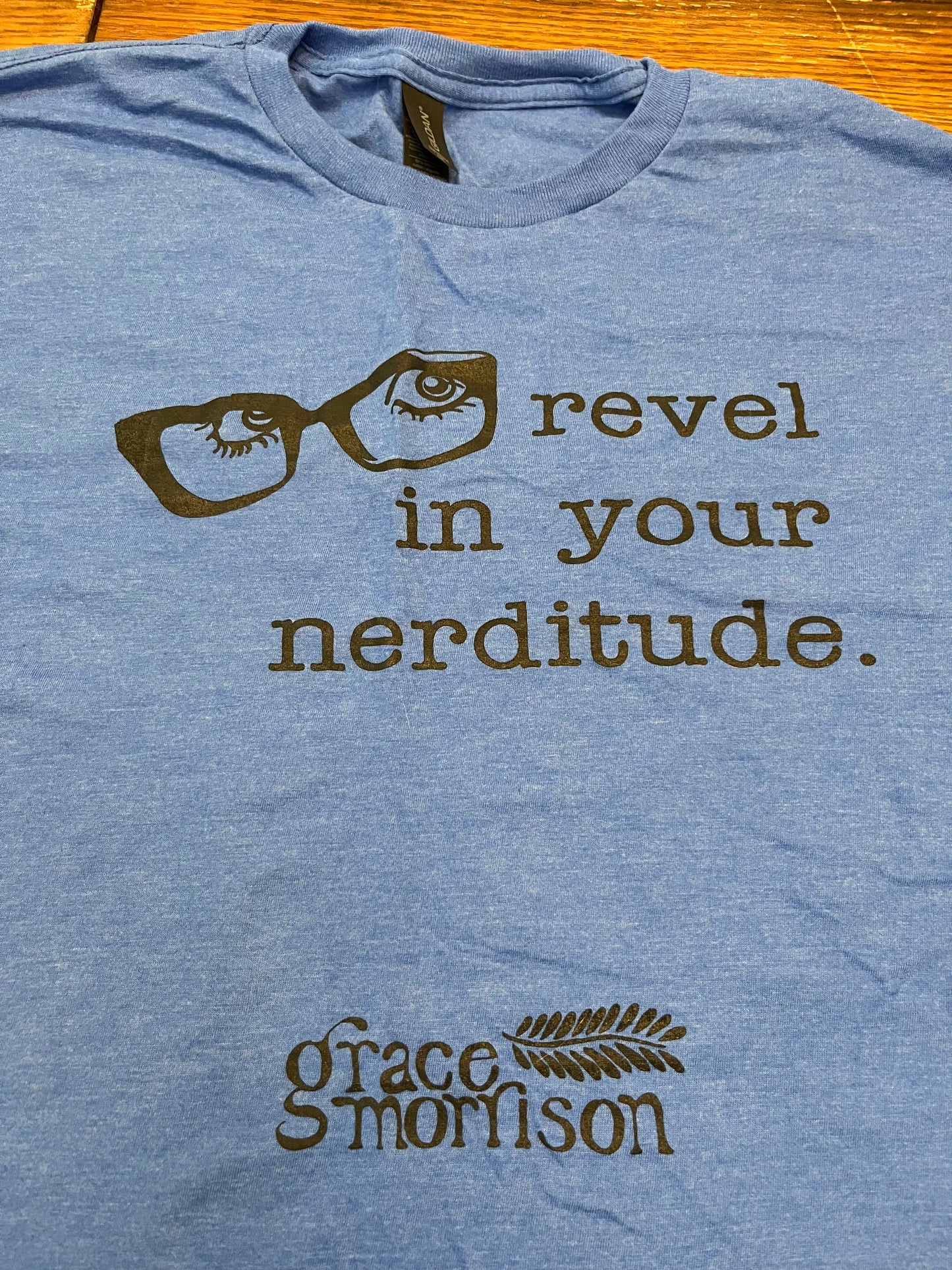 Revel in Your Nerditude Tshirt